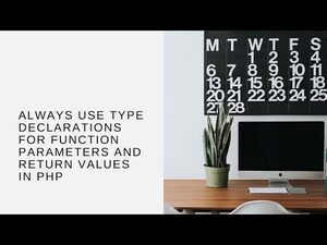 Always Use Type Declarations For Function Parameters and Return Values in PHP